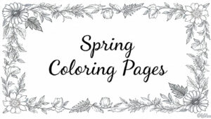 Beautiful Spring Coloring Pages 25 for Kids & Adults